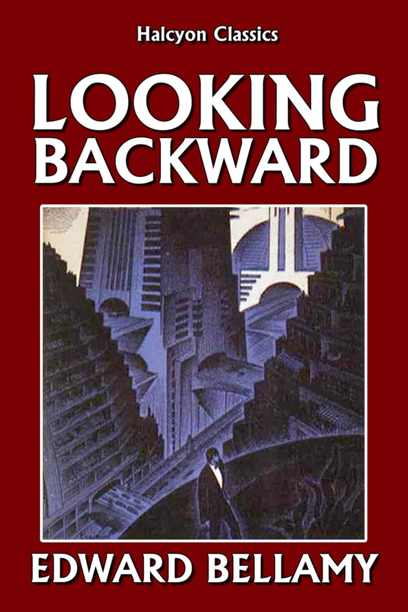 cover of Edward Bellamy's novel Looking Backward